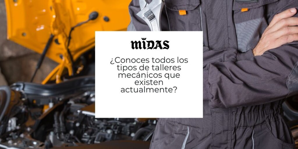 tipos de talleres mecanicos MIDAS